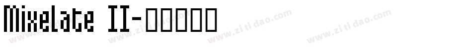 Mixelate II字体转换